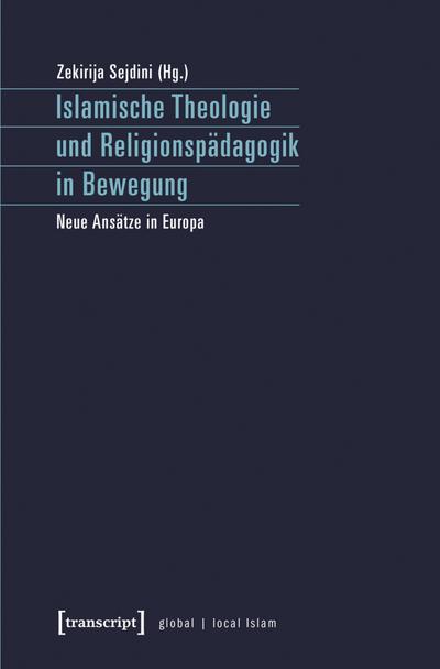 Islamische Theologie und Religionspädagogik in Bewegung