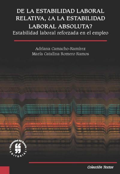 De la estabilidad laboral relativa,¿a la estabilidad laboral absoluta?