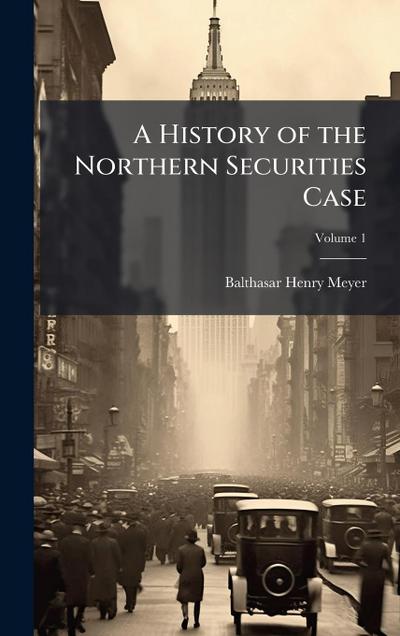 A History of the Northern Securities Case