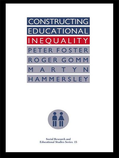 Constructing Educational Inequality