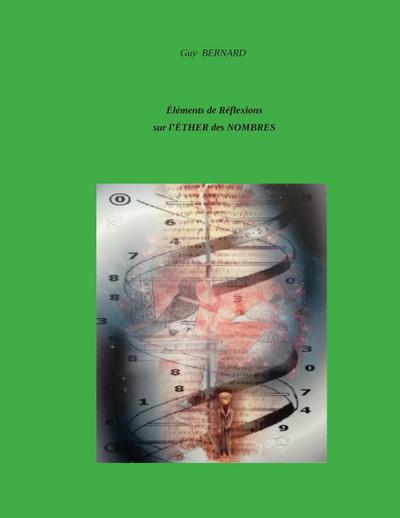 Eléments de Réflexions sur l’Ether des Nombres