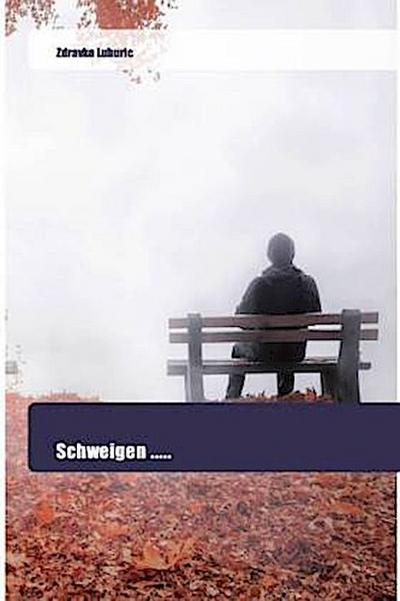 Schweigen .....