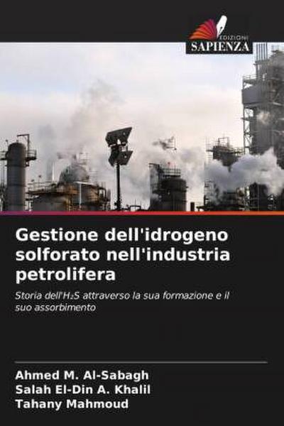 Gestione dell’idrogeno solforato nell’industria petrolifera