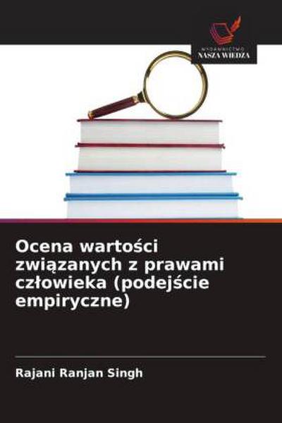 Ocena warto¿ci zwi¿zanych z prawami cz¿owieka (podej¿cie empiryczne)