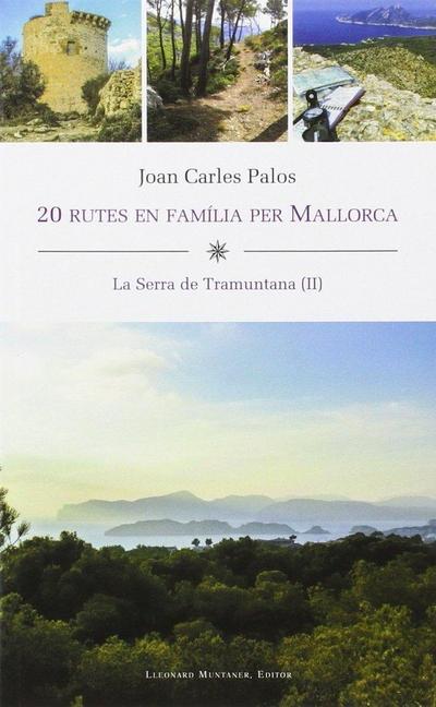 20 rutes en família per Mallorca : La Serra de Tramuntana (II)