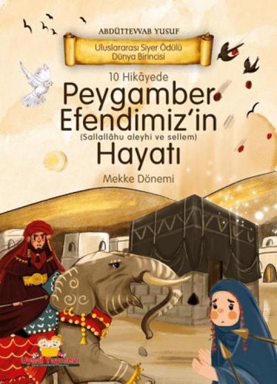 10 Hikayede Peygamber Efendimizin Hayati Mekke Dönemi Ciltli