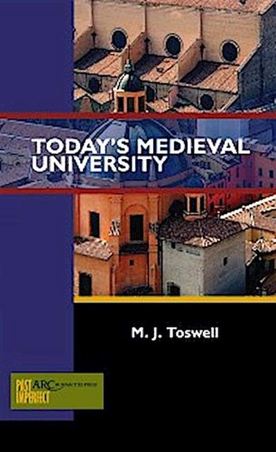 Today’s Medieval University