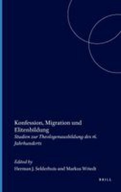Konfession, Migration Und Elitenbildung