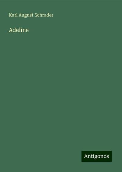 Schrader, K: Adeline