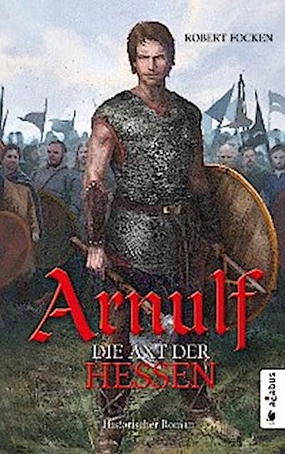 Arnulf. Die Axt der Hessen