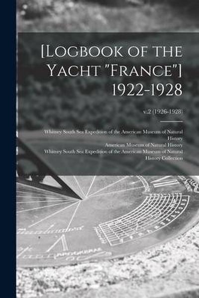 [Logbook of the Yacht "France"] 1922-1928; v.2 (1926-1928)