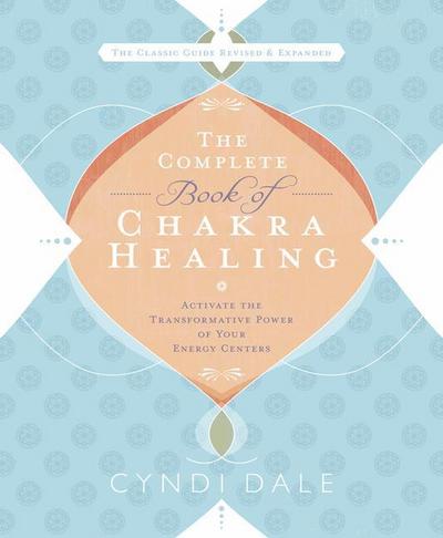 The Complete Book of Chakra Healing