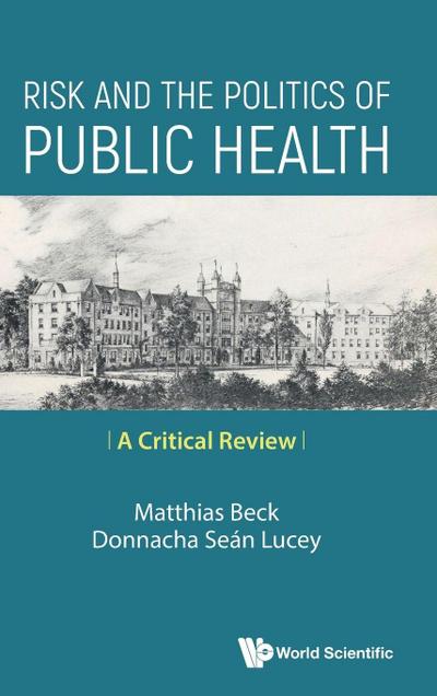 RISK AND THE POLITICS OF PUBLIC HEALTH