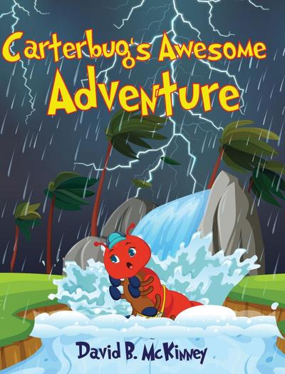 Carterbug’s Awesome Adventure