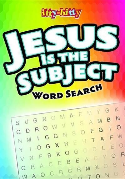 Jesus Is the Subject Word Search: Ittybitty Activity Book for Ages 5-10 (Pk of 6)