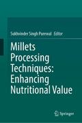 Millets Processing Techniques: Enhancing Nutritional Value