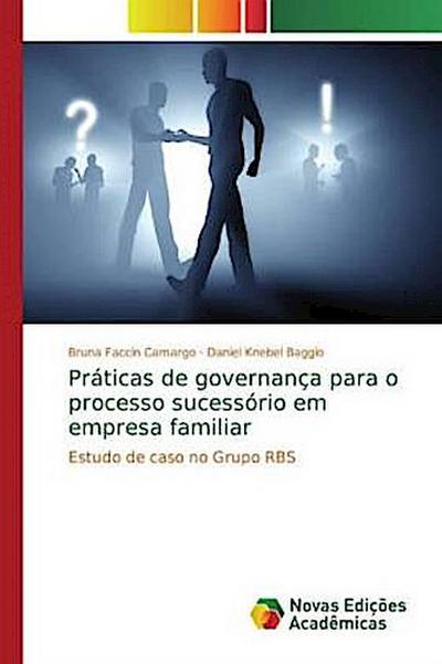 Práticas de governança para o processo sucessório em empresa familiar