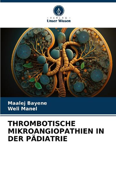 THROMBOTISCHE MIKROANGIOPATHIEN IN DER PÄDIATRIE