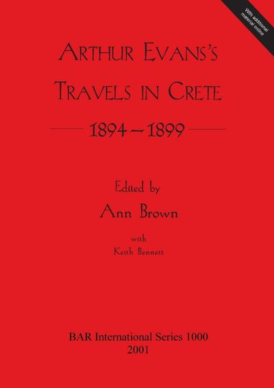 Arthur Evans’s Travels in Crete 1894-1899