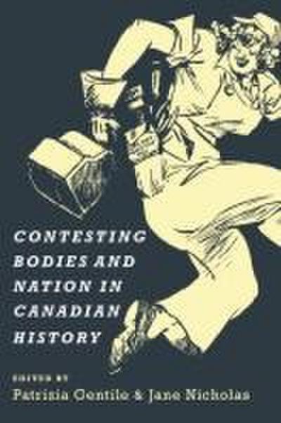 Contesting Bodies and Nation in Canadian History