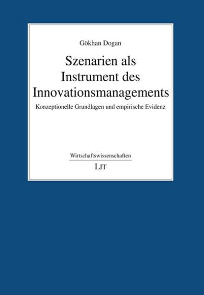 Szenarien als Instrument des Innovationsmanagements