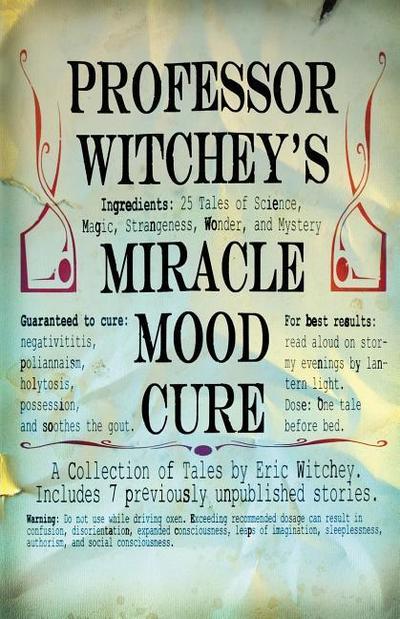 Professor Witchey’s Miracle Mood Cure