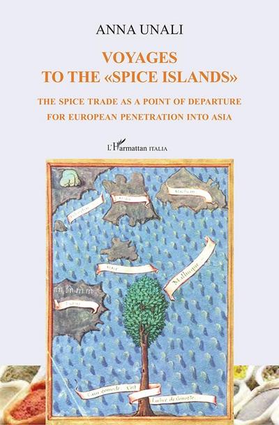 Voyages to the "Spice Islands"