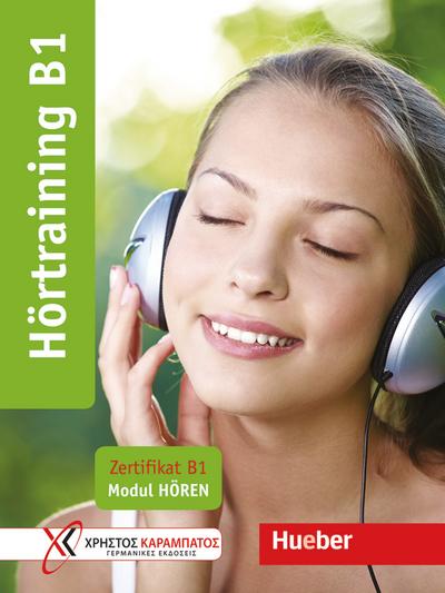 Hörtraining B1: Zertifikat B1 - Modul Hören / Übungsbuch (Training für das Zertifikat B1)