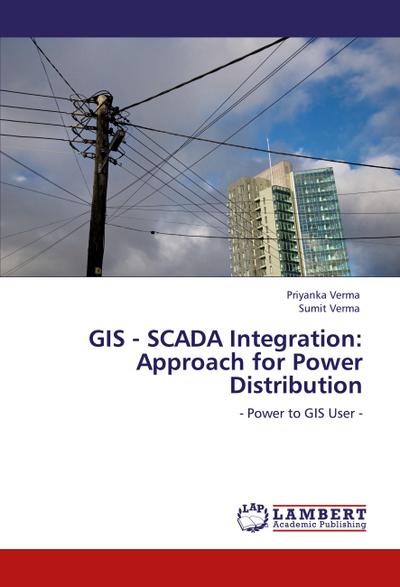 GIS - SCADA Integration: Approach for Power Distribution