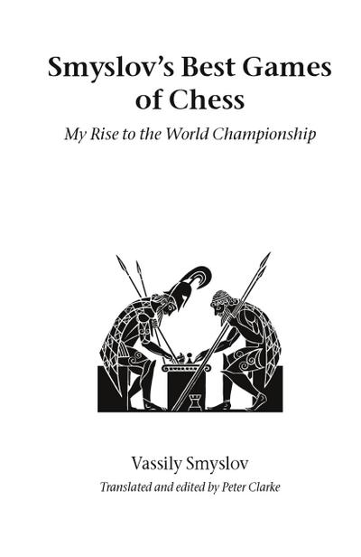 Smyslov’s Best Games of Chess