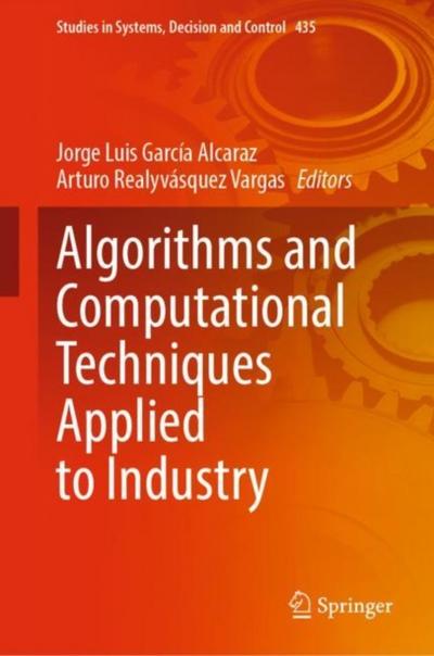 Algorithms and Computational Techniques Applied to Industry