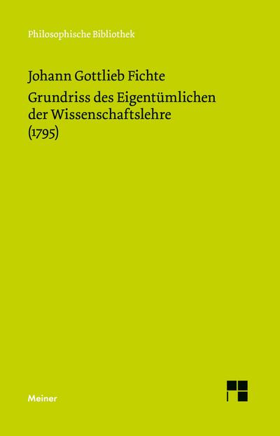 Grundriss des Eigentümlichen der Wissenschaftslehre
