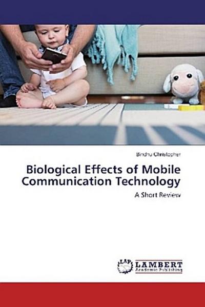 Biological Effects of Mobile Communication Technology