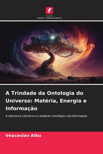 A Trindade da Ontologia do Universo: Matéria, Energia e Informação