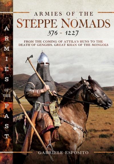 Armies of the Steppe Nomads, 376-1227