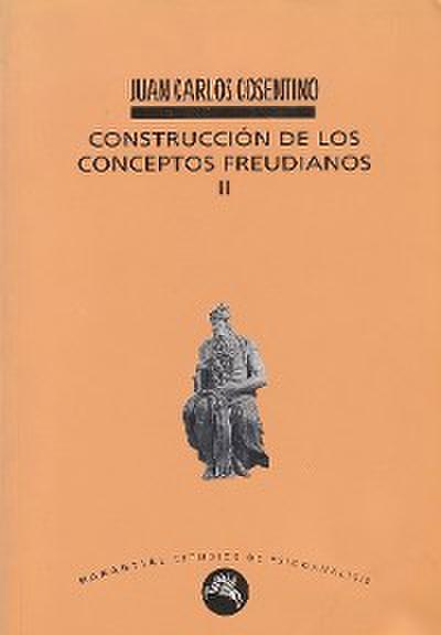 Construcción de los conceptos freudianos II
