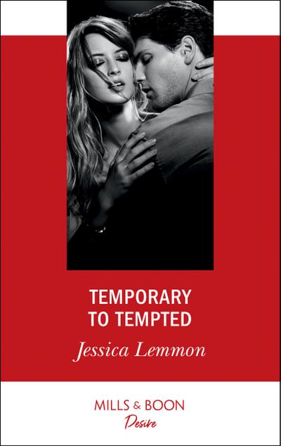 Temporary To Tempted (Mills & Boon Desire) (The Bachelor Pact, Book 2)