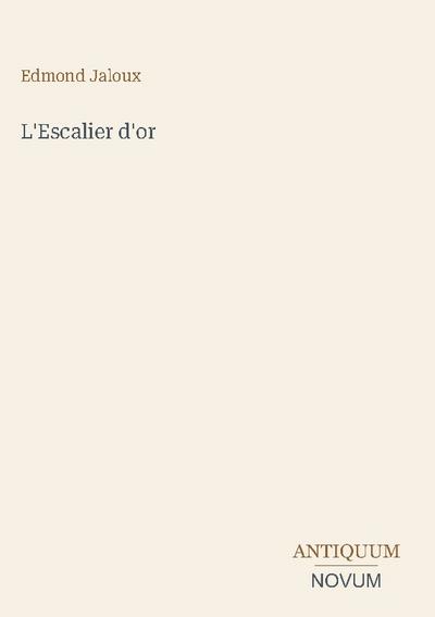 L’Escalier d’or