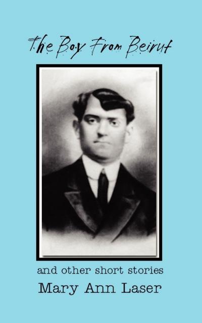 The Boy from Beirut and Other Short Stories