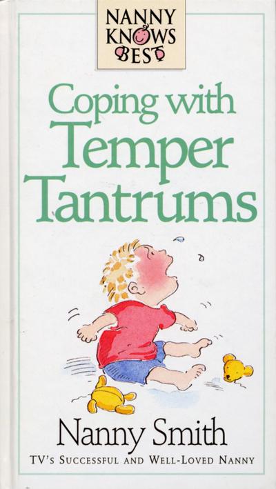 Nanny Knows Best - Coping With Temper Tantrums