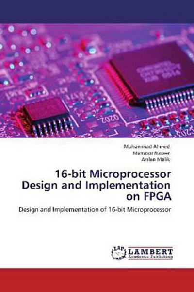 16-bit Microprocessor Design and Implementation on FPGA