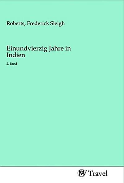 Einundvierzig Jahre in Indien