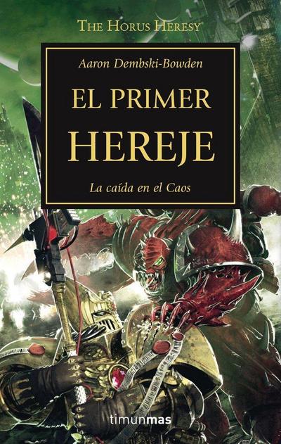 The Horus Heresy 14. El primer hereje