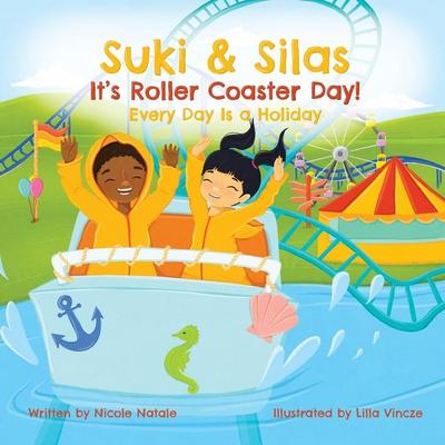 Suki & Silas It’s Roller Coaster Day!