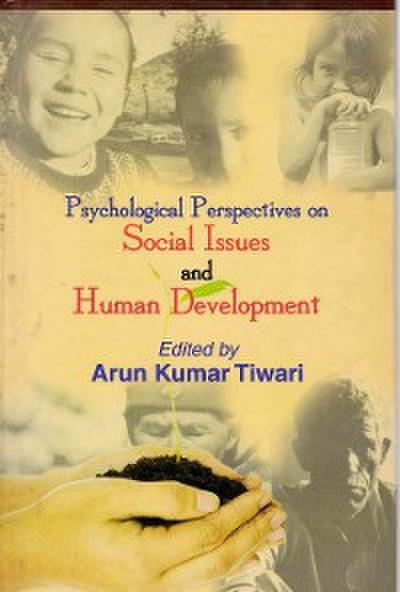 Psychological Perspectives on Social Issues and Human Development (Selected papers from the Proceeding of 15th Annual Convention of National Academy of Psychology (NAOP) India)
