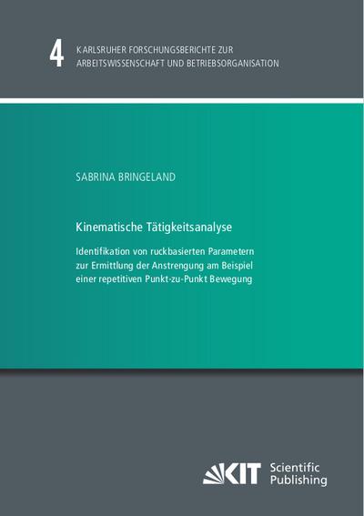 Kinematische Tätigkeitsanalyse : Identifikation von ruckbasierten Parametern zur Ermittlung der Anstrengung am Beispiel einer repetitiven Punkt-zu-Punkt Bewegung