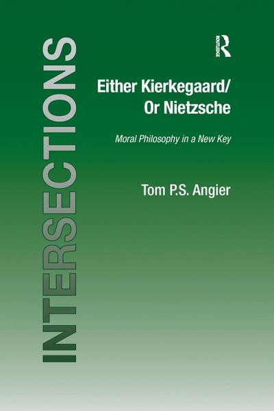 Either Kierkegaard/Or Nietzsche