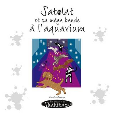 Satolat, sa mega bande à l’aquarium