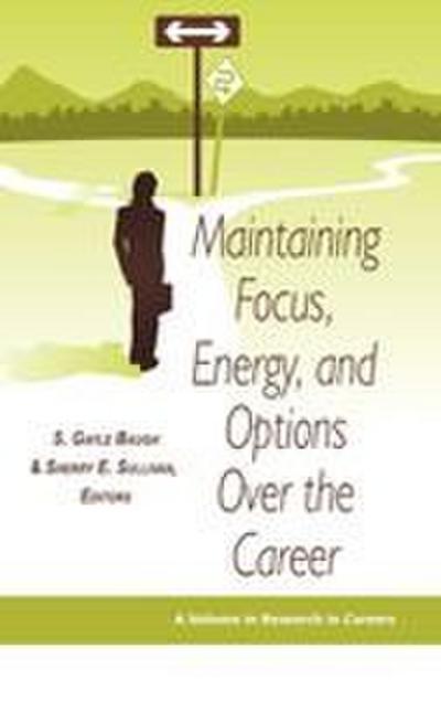 Maintaining Focus, Energy, and Options Over the Career (Hc)