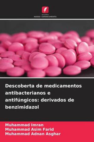 Descoberta de medicamentos antibacterianos e antifúngicos: derivados de benzimidazol